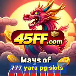777 yara pg slots